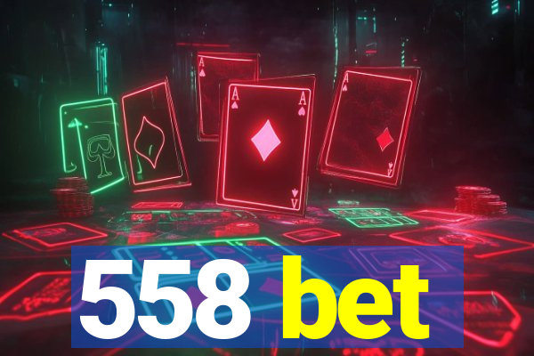 558 bet